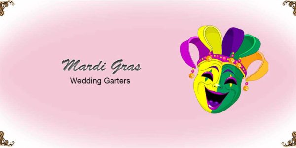 Mardi-Gras-Wedding-Garters Collection-Bridal-Garters-Prom Garters- Custom Wedding garters Linda Joyce Couture