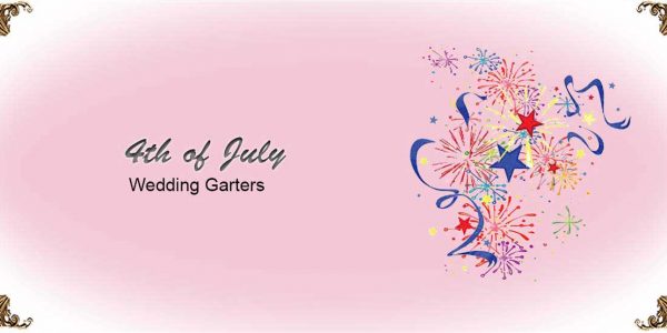 4th-of-July-Wedding-Garters Collection-Bridal-Garters-Prom Garters- Custom Wedding garters Linda Joyce Couture