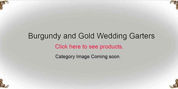 Burgundy and Gold Wedding-Garters-Bridal-Garters-Prom Garters- Custom Wedding garters Linda Joyce Couture