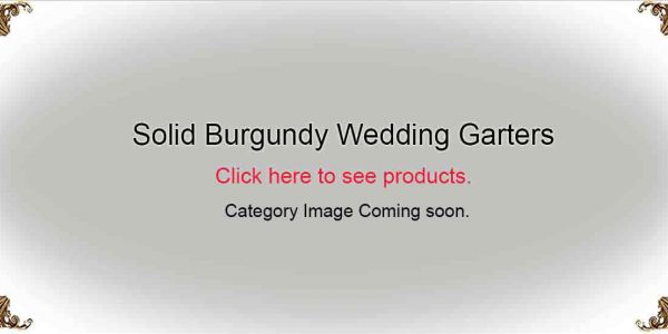 Solid-Burgundy-Wedding-Garters-Garters-Gold-and-Blue-Wedding-Garters-Garters-Bridal-Garters-Prom Garters- Custom Wedding garters Linda Joyce Couture